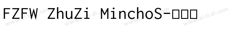 FZFW ZhuZi MinchoS字体转换